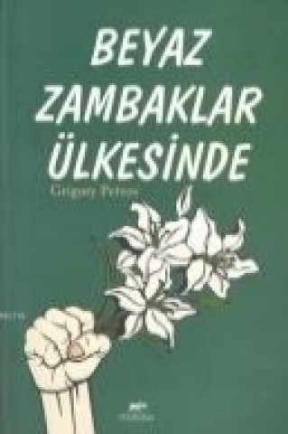 Книга Beyaz Zambaklar Ülkesinde Grigory Petrov