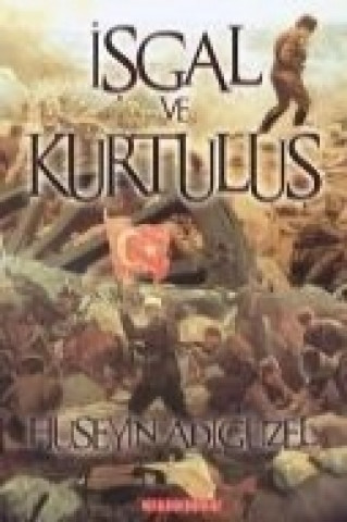 Kniha Isgal ve Kurtulus Hüseyin Adigüzel