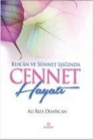 Livre Kuran ve Sünnet Isiginda Cennet Hayati Ali Riza Demircan