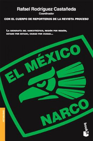 Carte El Mexico Narco = The Narco Mexico Rafael Rodriguez Castaneda