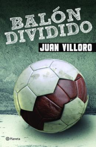 Книга Balon Dividido Juan Villoro