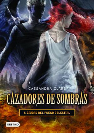 Kniha Ciudad del Fuego Celestial = City of Heavenly Fire Cassandra Clare