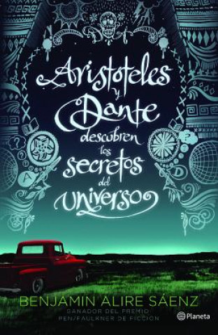 Книга Aristoteles y Dante Descubren Los Secretos del Universo Benjamin Alire Saenz