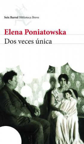 Könyv Dos Veces Unica Elena Poniatowska