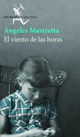 Kniha El Viento de Las Horas Angeles Mastretta