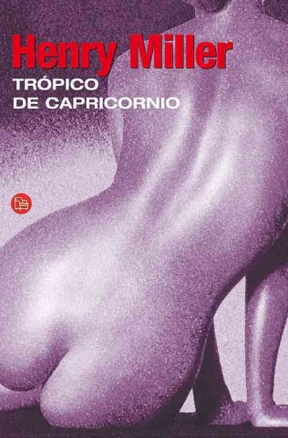 Knjiga Tropico de Capricornio = Tropic of Capricorn Henry Millery