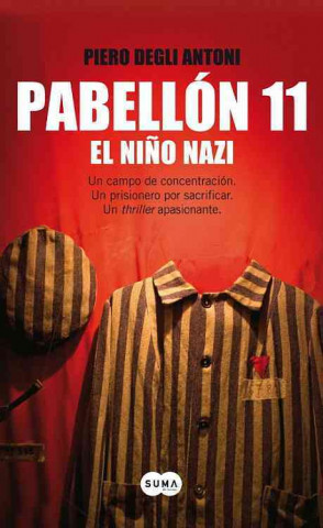 Kniha Pabellon 11: El Nino Nazi = Block 11 Piero Degli Antoni