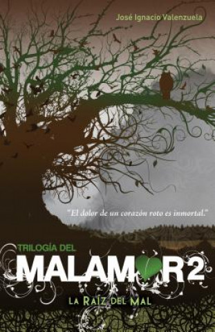 Könyv La Raiz del Mal = The Root of Evil Jose Ignacio Valenzuela