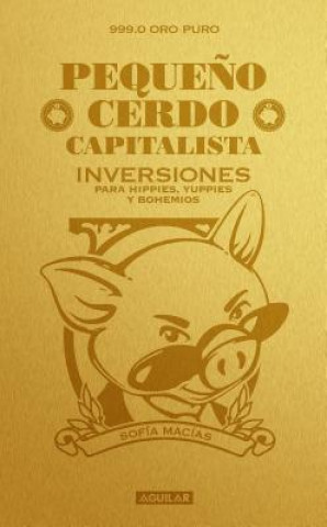 Kniha Pequeno Cerdo Capitalista. Inversiones Sofia Macias