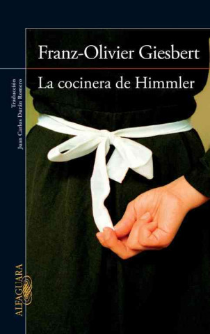 Kniha La Cocinera de Himmler = Himmler's Cook Franz-Olivier Giesbert