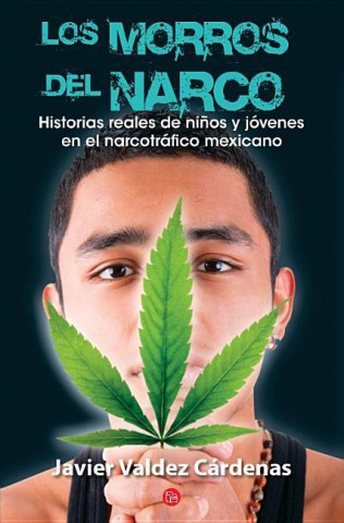 Carte Los Morros del Narco = Narco Youth Javier Valdez Cardenas