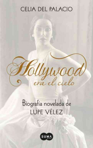Kniha Hollywood Era El Cielo Celia Del Palacio