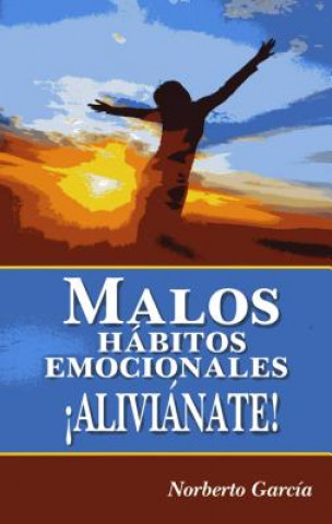 Livre Malos Habitos Emocionales !Alivianate! Garcia Norberto