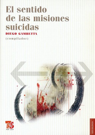 Kniha El Sentido de las Misiones Suicidas Diego Gambetta