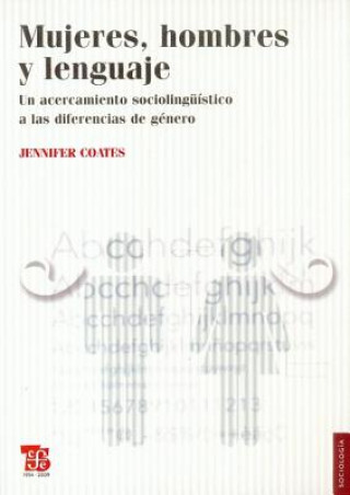 Książka Mujeres, Hombres y Lenguaje. Un Acercamiento Sociolingistico a Las Diferencias de Genero Jennifer Coates