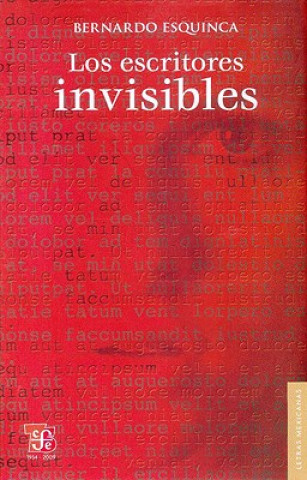 Книга Los Escritores Invisibles Bernardo Esquinca