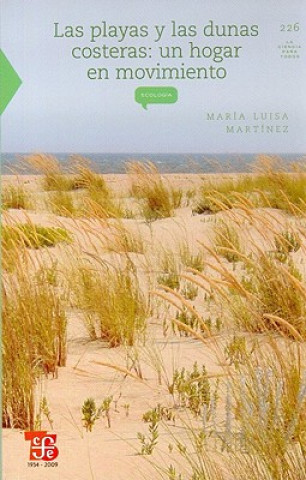 Książka Las Playas y las Dunas Costeras: Un Hogar en Movimiento = Beaches and Coastal Dunes Maria Luisa Martinez