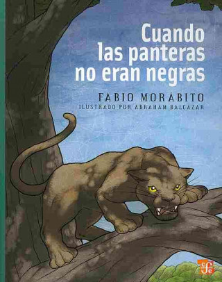 Книга Cuando las Panteras No Eran Negras = When Panters Were Not Black Fabio Morabito