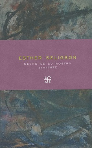Knjiga Negro Es su Rostro/Simiente Esther Seligson