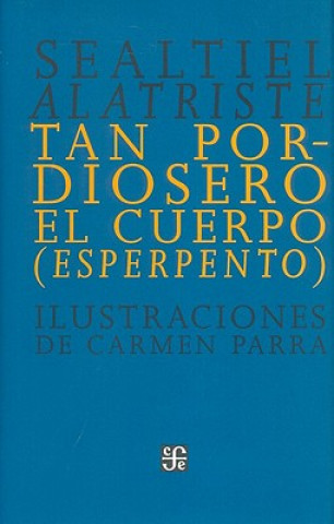 Knjiga Tan Pordiosero El Cuerpo:: Esperpento Sealtiel Alatriste