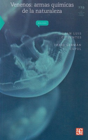 Книга Venenos: Armas Quimicas de la Naturaleza Juan Luis Cifuentes