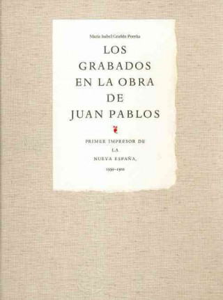 Livre Los Grabados en la Obra de Juan Pablos: Primer Impresor de la Nueva Espana, 1539-1560 Clive Griffin