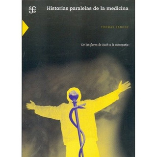 Kniha Historias Paralelas de la Medicina: De las Flores de Bach a la Osteopatia = Parallel Stories of Medicine Thomas Sandoz