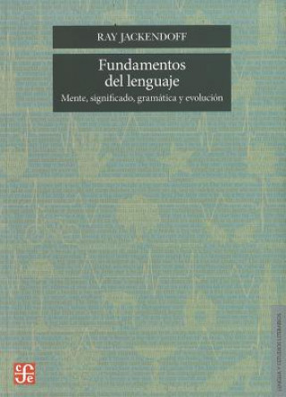 Carte Fundamentos del Lenguaje: Mente, Significado, Gramatica y Evolucion = Foundations of Language Ray Jackendoff