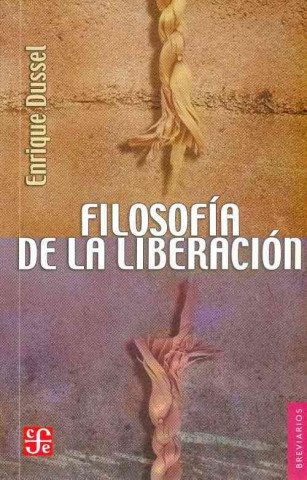 Book Filosofia de la Liberacion = Philosophy of Liberation Enrique Dussel