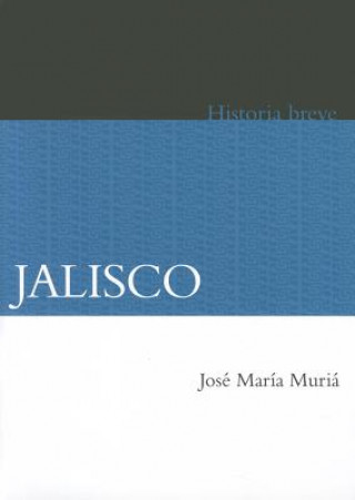 Kniha Jalisco Jose Maria Muria
