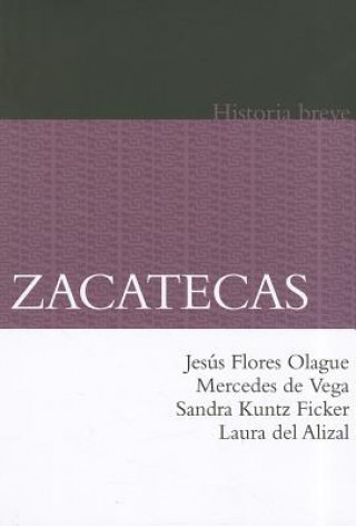 Könyv Zacatecas = Zacatecas Jesus Flores Olague