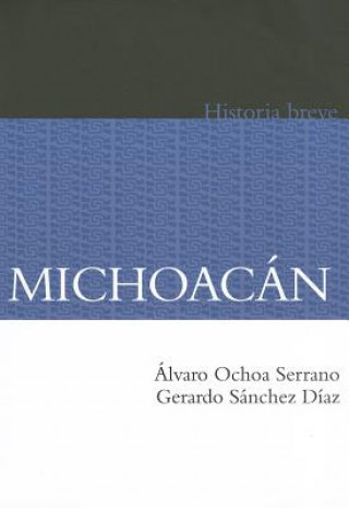Könyv Michoacan Alvaro Ochoa Serrano