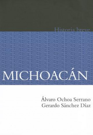 Książka Michoacan Alvaro Ochoa Serrano