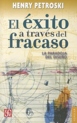 Buch El Exito A Traves del Fracaso: La Paradoja del Diseno = Success Through Failure Henry Petroski