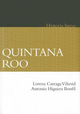 Könyv Quintana Roo Lorena Careaga Viliesid