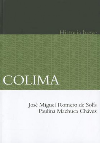 Knjiga Colima Jose Miguel Romero De Solis