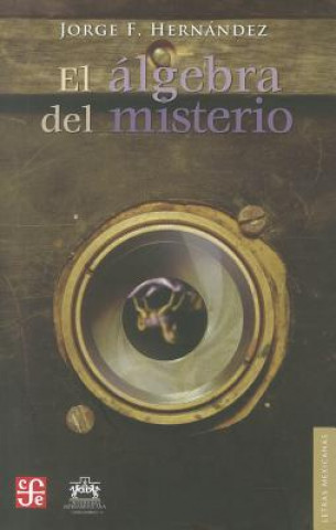 Livre El Algebra del Misterio Jorge F. Hernandez