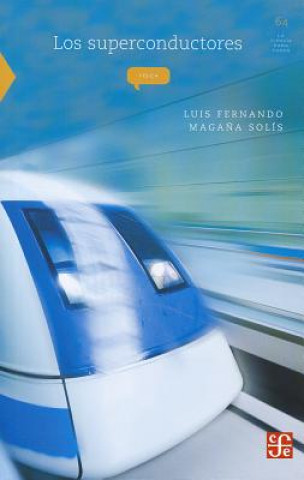 Книга Los Superconductores = The Superconductors Luis Fernando Magana Solis