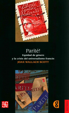 Kniha Parite! La Igualdad de Genero y La Crisis del Universalismo Frances Joan Wallach Scott