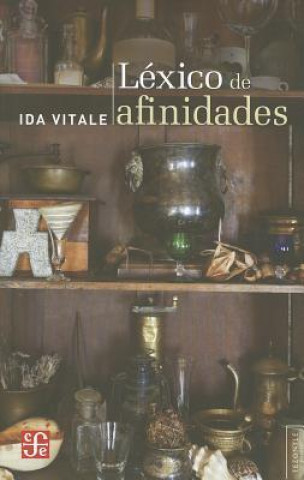 Kniha Lexico de Afinidades = Lexical Affinities Ida Vitale