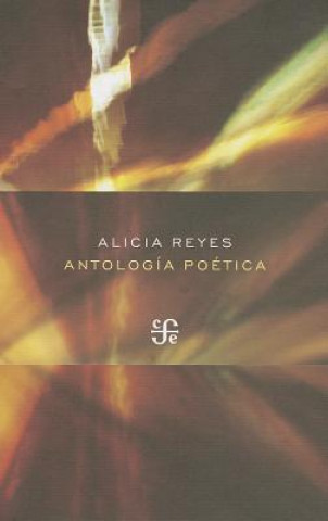 Knjiga Antologia Poetica Alicia Reyes