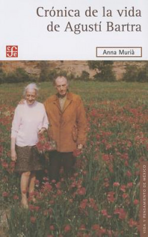 Buch Cronica de la Vida de Agusti Bartra Anna Muri