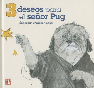 Könyv 3 Deseos Para el Senor Pug Sebastian Meschenmoser