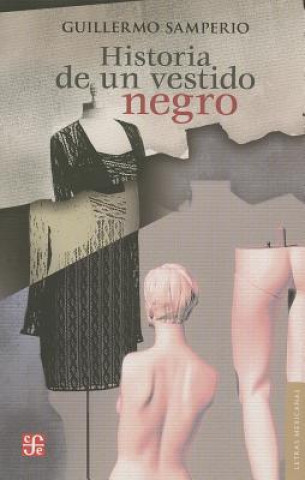 Könyv Historia de un Vestido Negro Hernan Lara Zavala