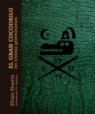 Könyv El Gran Cocodrilo En Treinta Poem-Nimos Efra-N Huerta