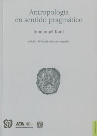 Kniha Antropolog-A En Sentido Pragmtico Immanuel Kant