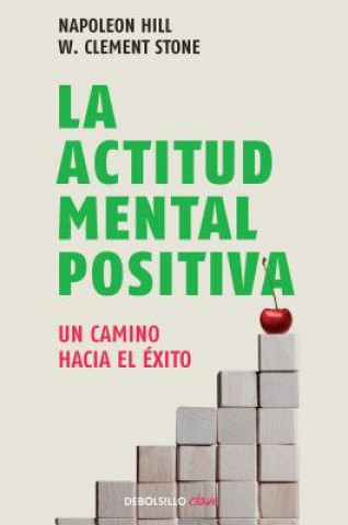 Könyv La Actitud Mental Positiva (Success Through a Positive Mental Attitude) Napoleon Hill