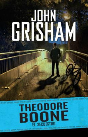 Kniha Theodore Boone 2. El Secuestro John Grisham