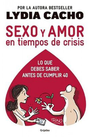 Könyv Sexo y Amor En Tiempo de Crisis Lydia Cacho