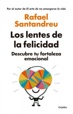 Livre Los Lentes de La Felicidad Rafael Santandreu